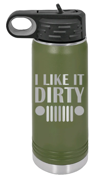I Like It Dirty - 20oz Water Bottle Laser Engraved - Image 10
