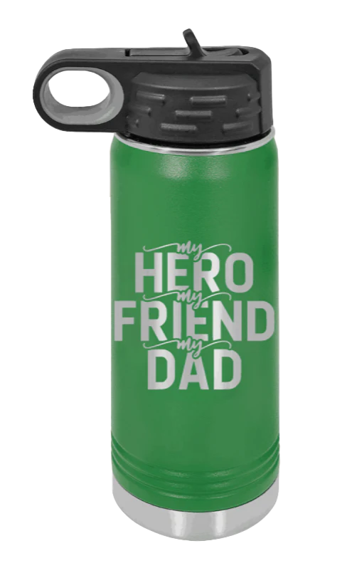 My Hero, My Friend, My Dad - 20oz Water Bottle Laser Engraved - Image 5