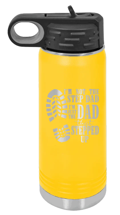 Dad That Stepped Up - 20oz Water Bottle Laser Engraved - Image 17