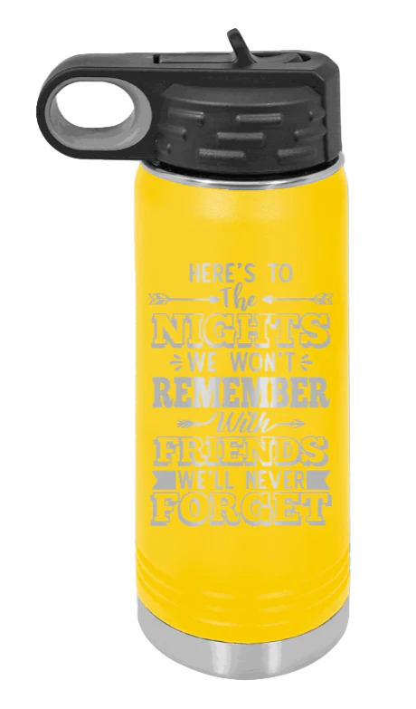 Nights We Won't Remember - 20oz Water Bottle Laser Engraved - Image 17