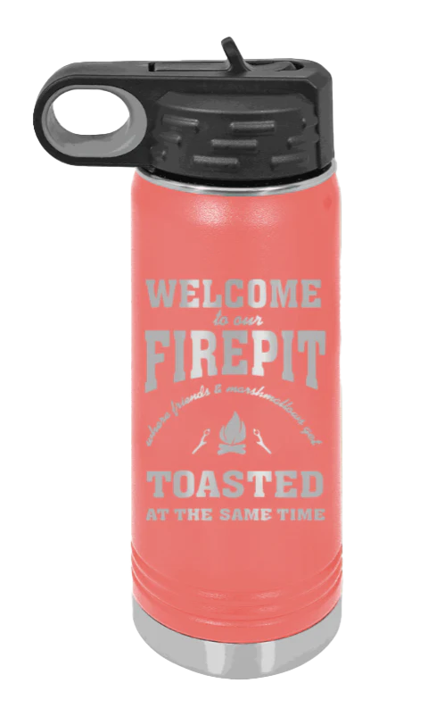 Welcome To Our Firepit - 20oz Water Bottle Laser Engraved - Image 3