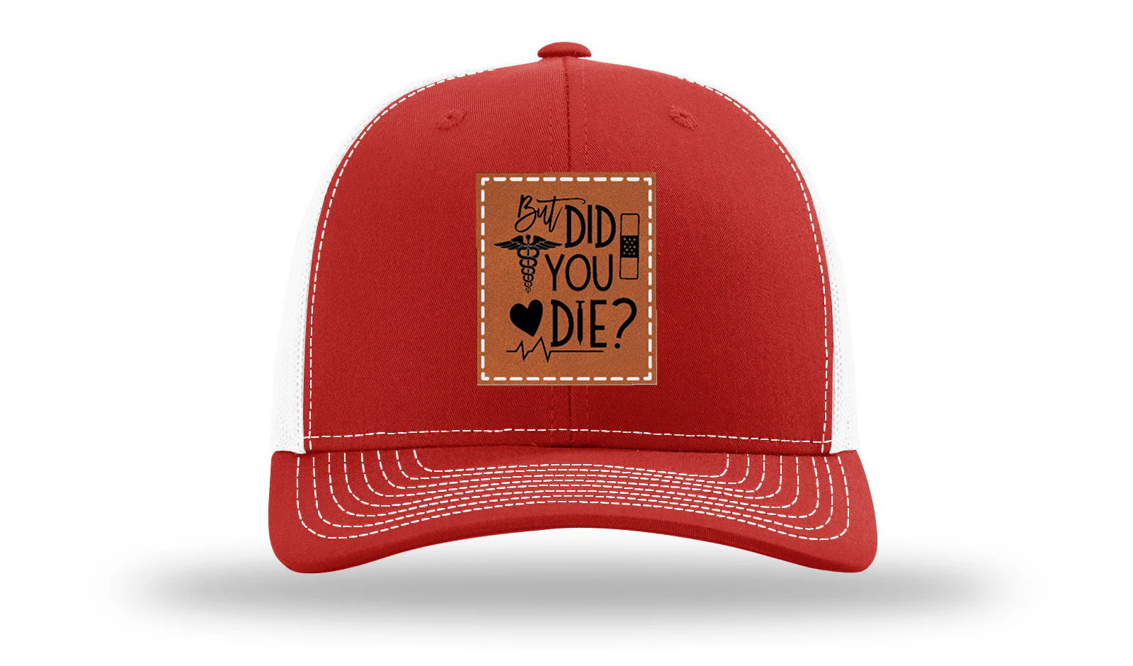 But Did You Die Medical Leather Patch Richardson 112 Hat - Image 31