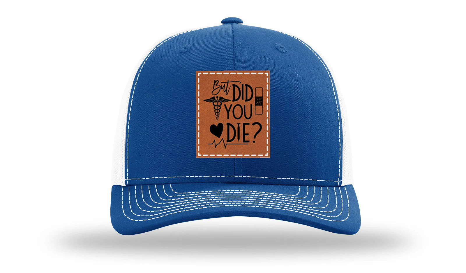 But Did You Die Medical Leather Patch Richardson 112 Hat - Image 32
