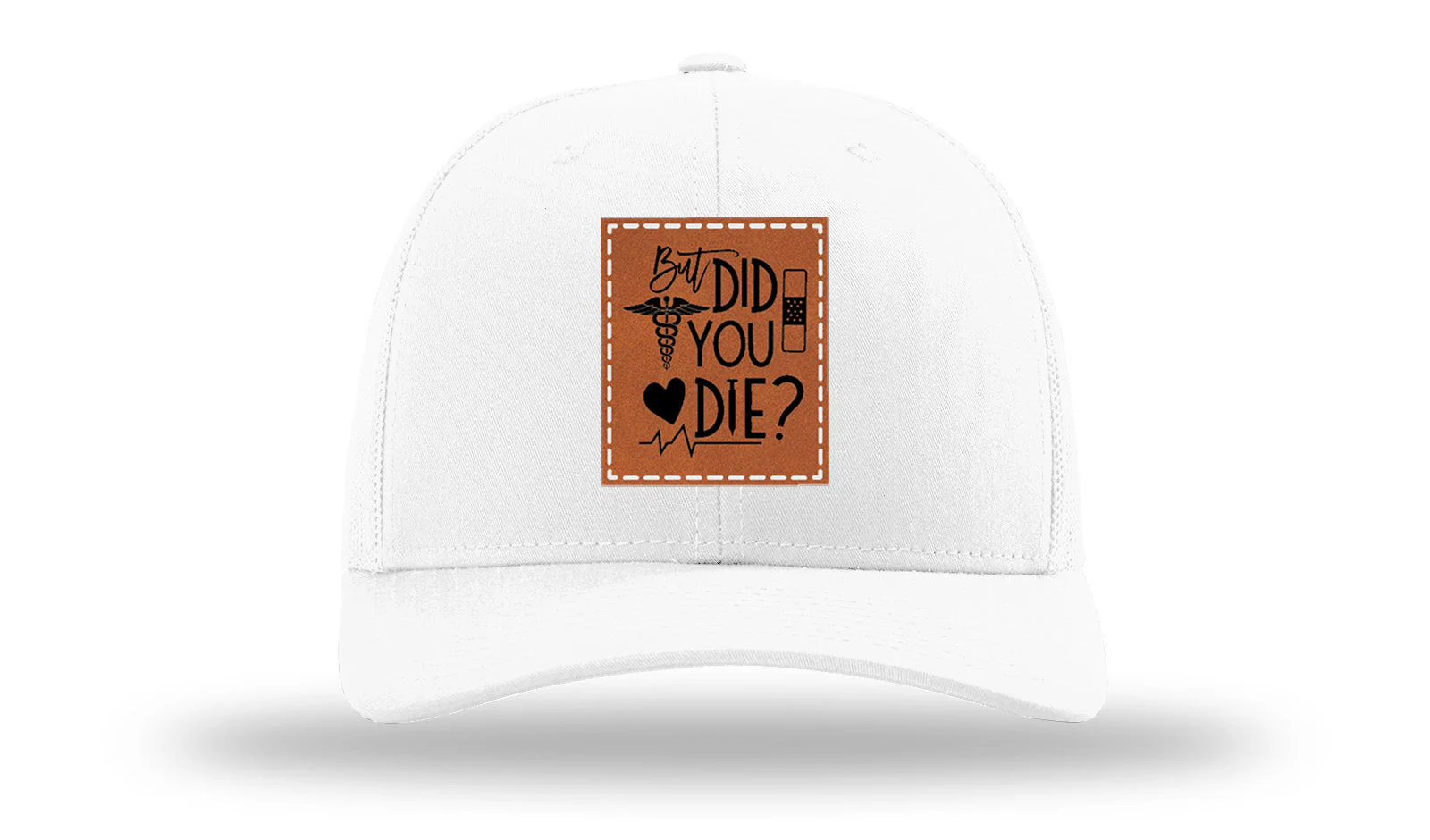 But Did You Die Medical Leather Patch Richardson 112 Hat - Image 5