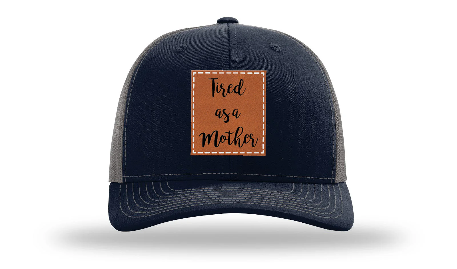 Tired As A Mother Leather Patch Richardson 112 Hat - Image 27