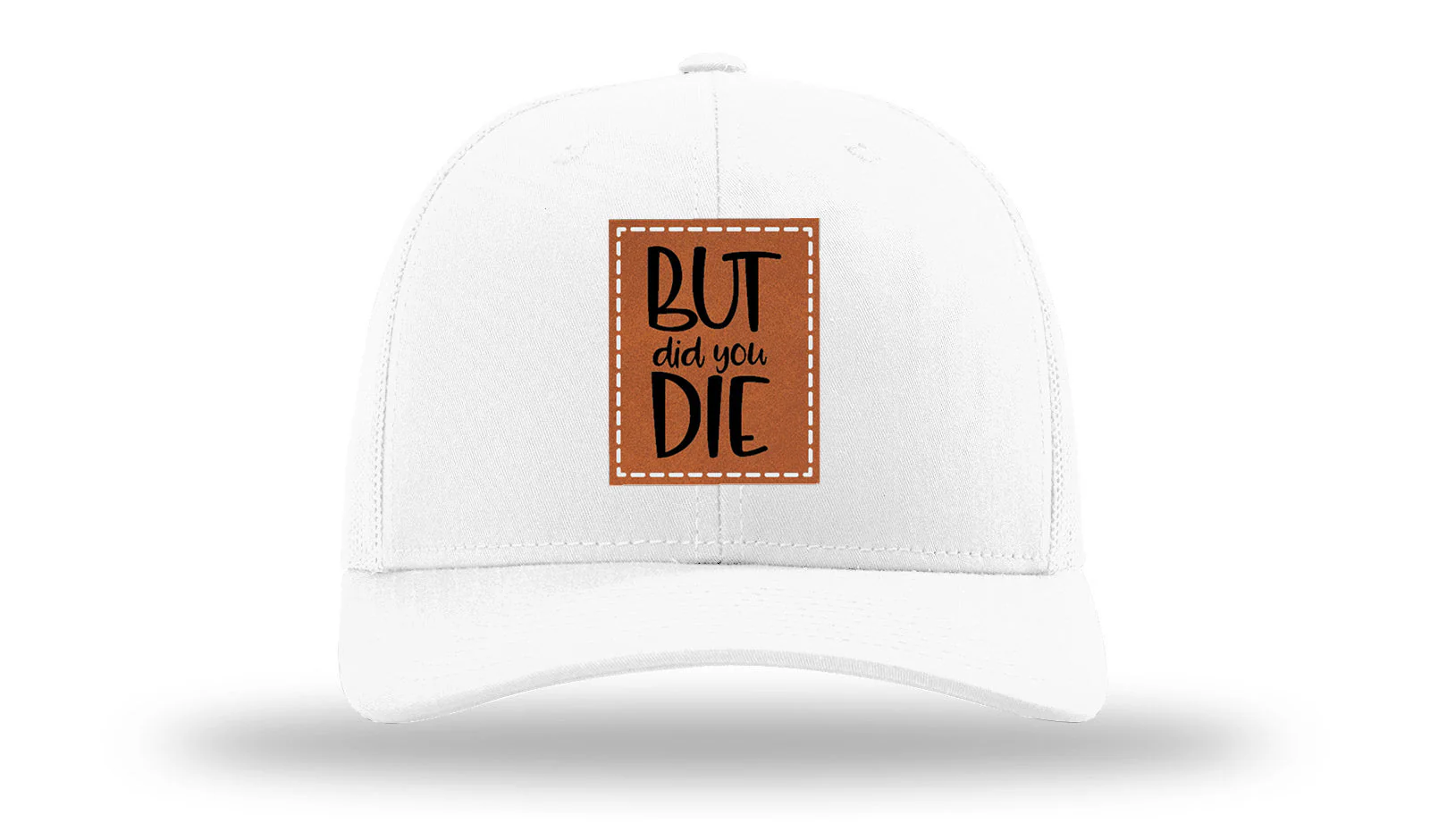 But Did You Die Leather Patch Richardson 112 Hat - Image 5